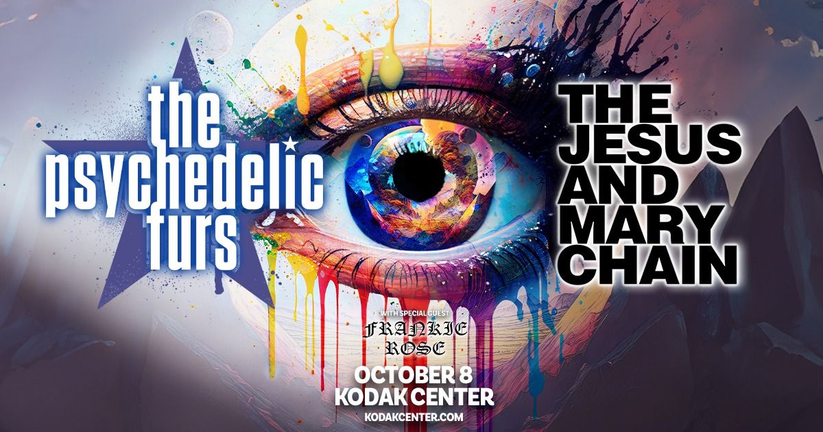 The Psychedelic Furs & The Jesus and Mary Chain - Rochester, NY