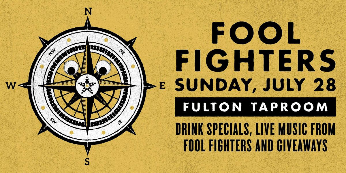 FOOL FIGHTERS Come To Fulton!