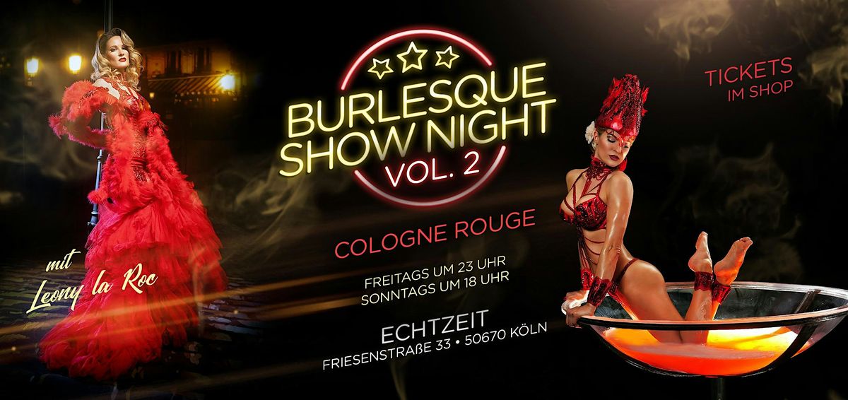 Burlesque Show Night  - Cologne Rouge mit Burlesque Star Leonylaroc