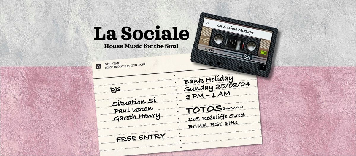 La Sociale, 3PM - 1AM, Bank Holiday Sunday 25\/08\/24