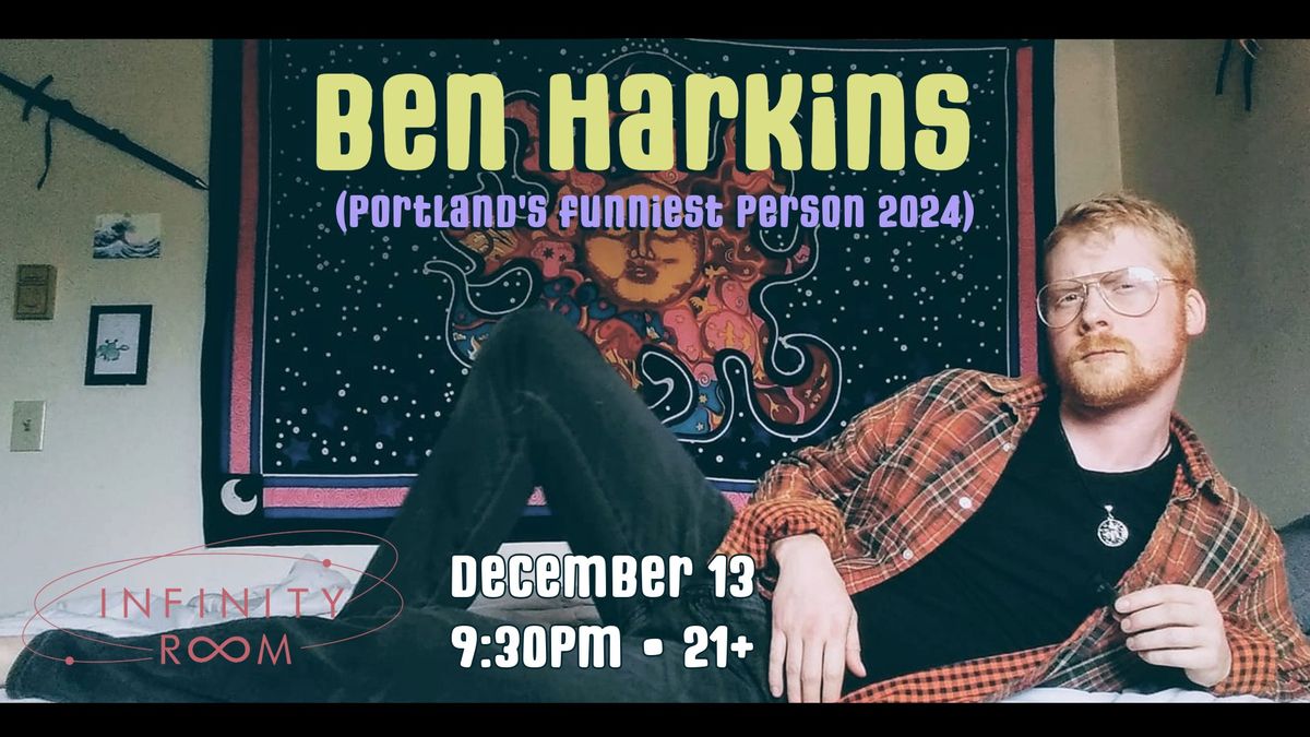 Ben Harkins (Portland's Funniest 2024) at Infinity Room