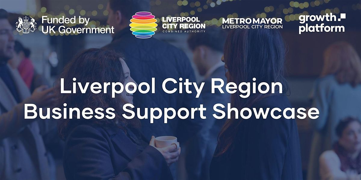 Liverpool City Region Business Support Showcase