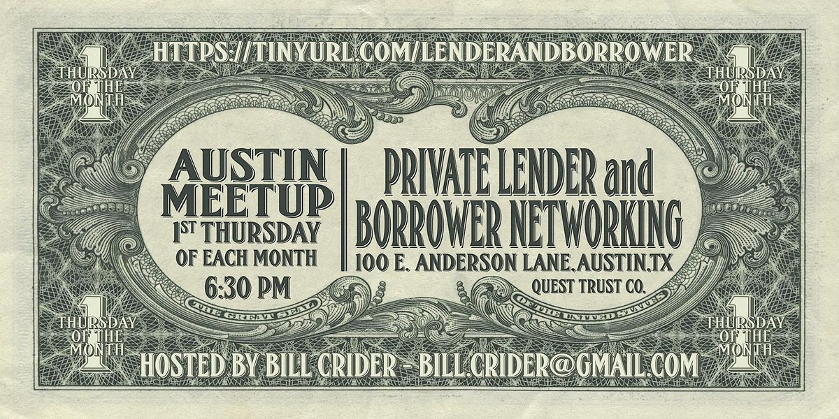 Austin Private Lender and Borrower Networking meeting again!
