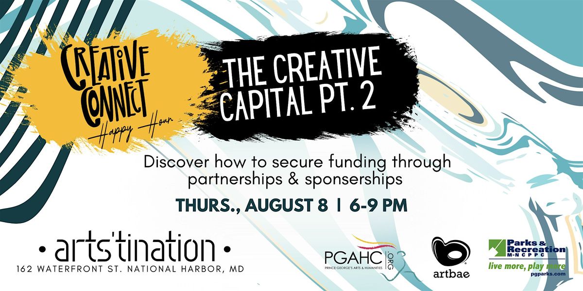 Creative Connect Happy Hour: The Creative Capital Pt. 2