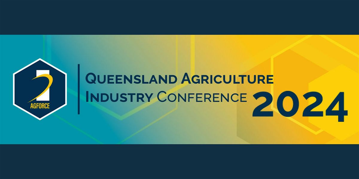 Queensland Agriculture Industry Conference 2024