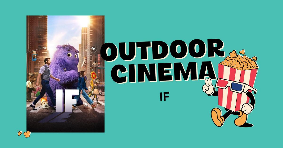 Outdoor Cinema 2025: IF (2024)