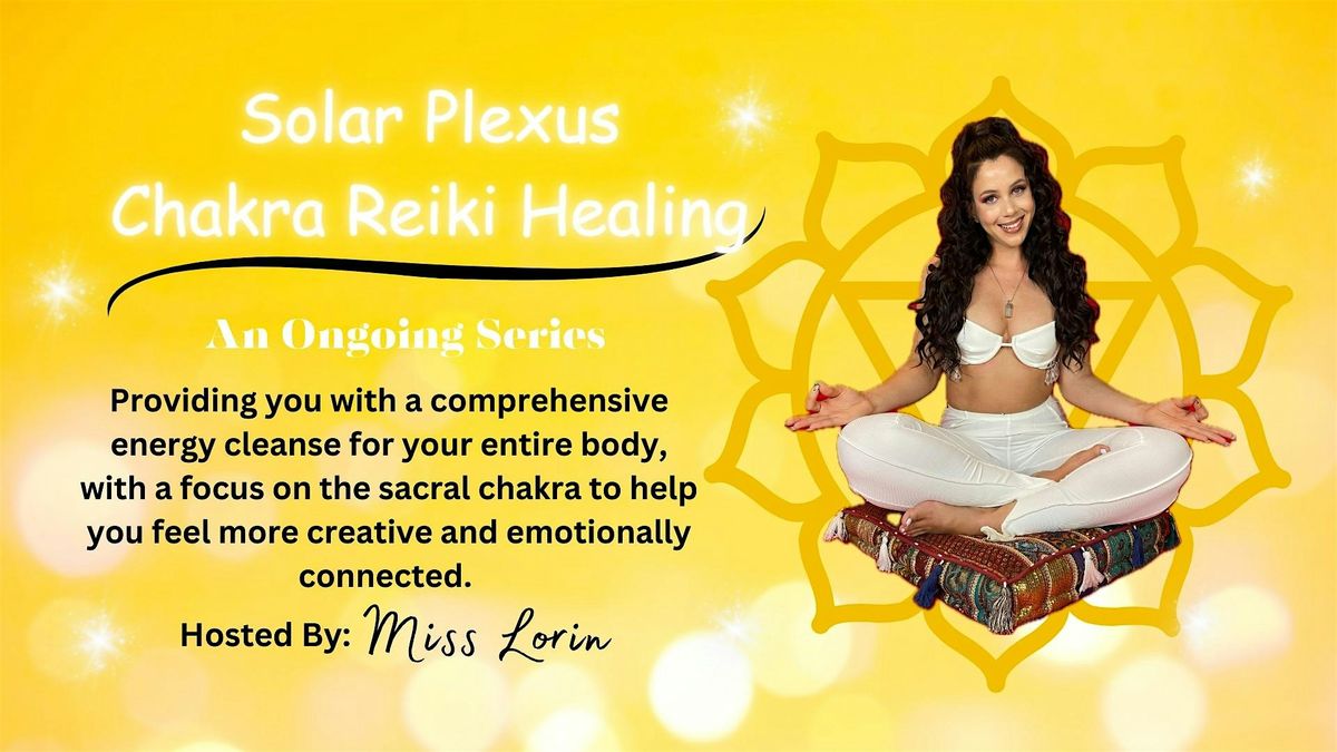 Private Solar Plexus Chakra Reiki Healing Series