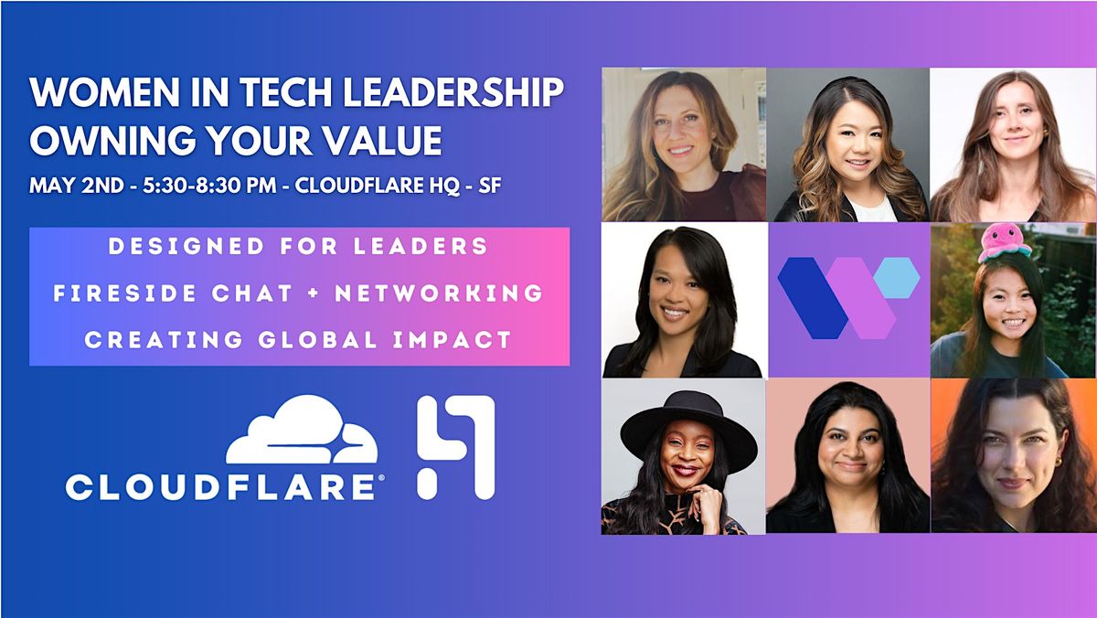 Women in Tech Leadership - Owning Your Value I Cloudflare HQ