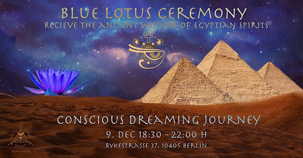 Blue Lotus Ceremony & Conscious Dreaming