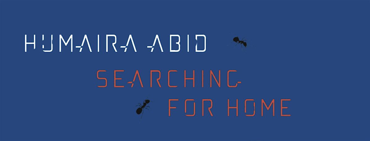 Humaira Abid: Searching for Home