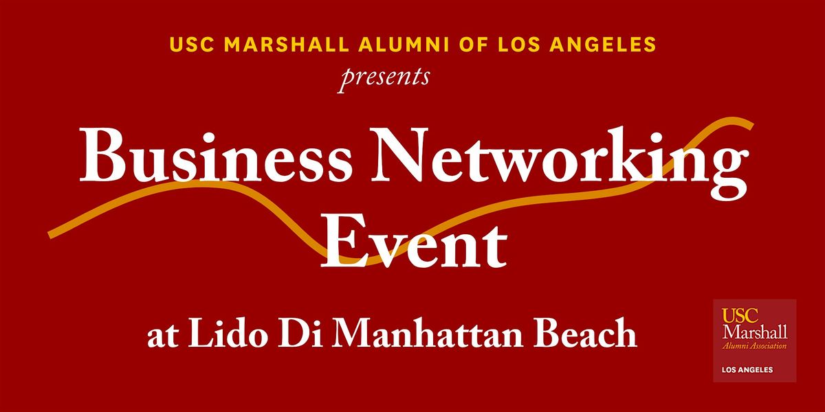 USC Marshall Alumni of LA Business Networking Event - South Bay