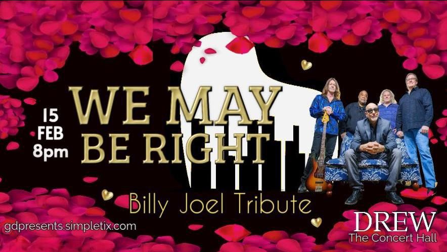 We May Be Right , A Billy Joel Tribute 