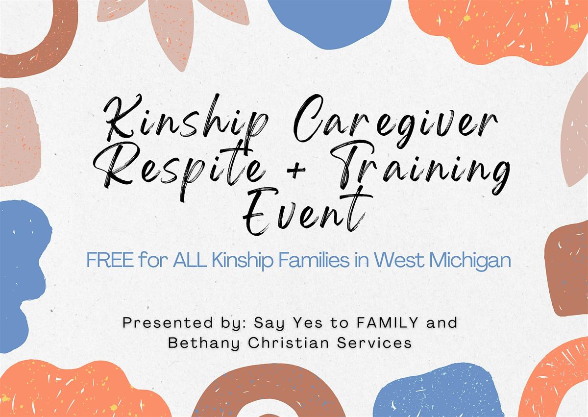 Kinship Caregiver Drop Off Respite + Training Event