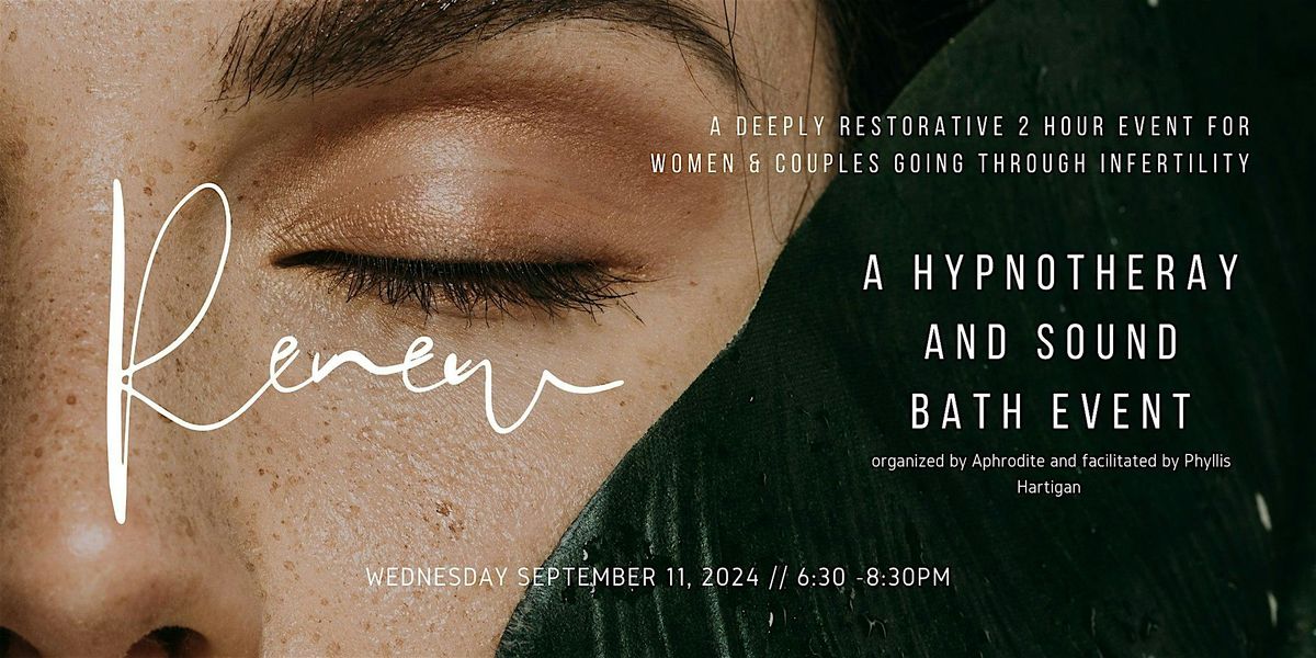 RENEW: A Hypnotherapy & Sound Bath Event