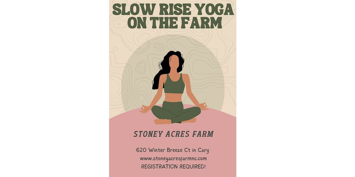 Slow Rise Yoga on the Farm!