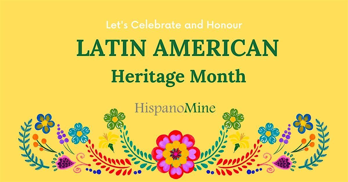 HispanoMine - Latin American Heritage Month Celebration 2024