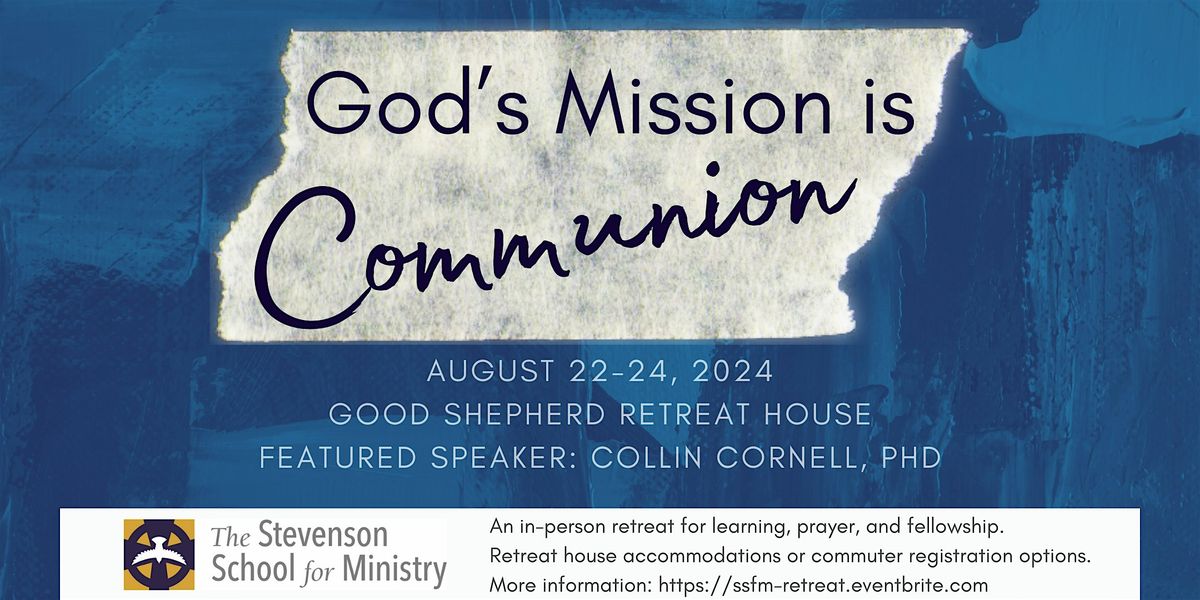 God's Mission is Communion: SSFM Retreat