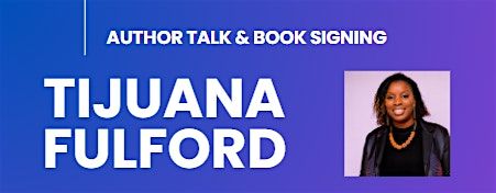 Author talk - Tijuana Fulford "My Fabricated Truth"