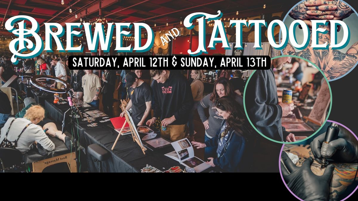 2025 Brewed & Tattooed: Beer & Tattoo Fest