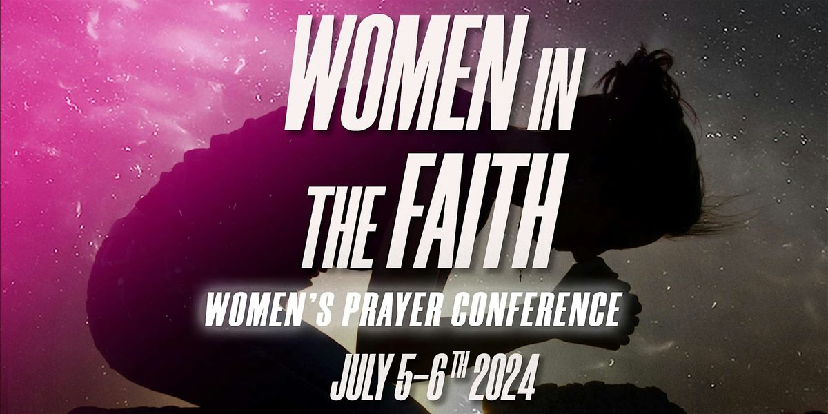 WOMEN IN THE FAITH PRAYER CONFERENCE