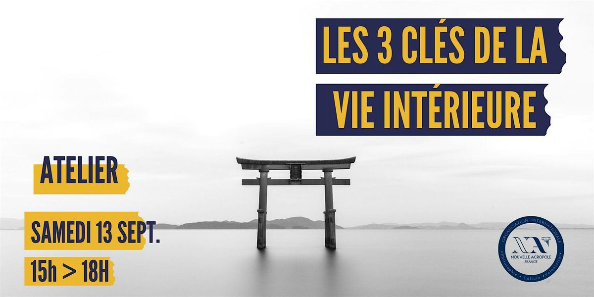 Atelier : Les 3 cl\u00e9s de la vie int\u00e9rieure dans la philosophie orientale