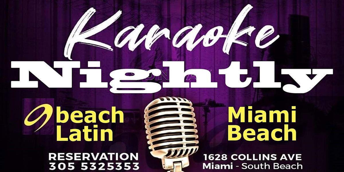 KARAOKE KRAZE EVERY NIGHT @9BEACH LATIN IN MIAMI BEACH 9PM TO 5AM