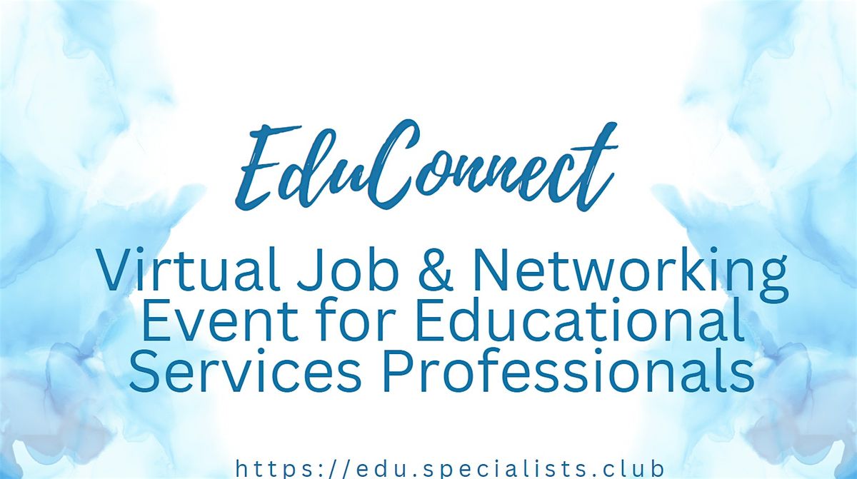 EduConnect Virtual Job & Networking #EduSpecialists #NYC