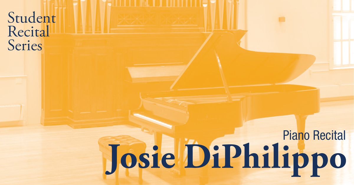 Student Recital Series: Josie DiPhilippo