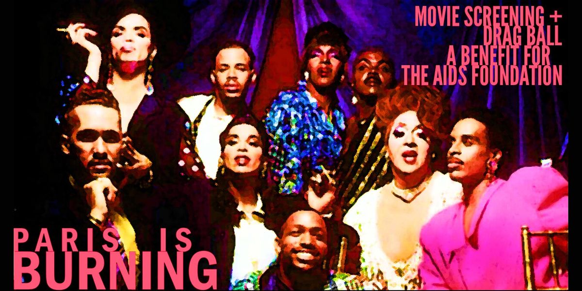 Paris is Burning -  A Benefit for The AIDS Foundation