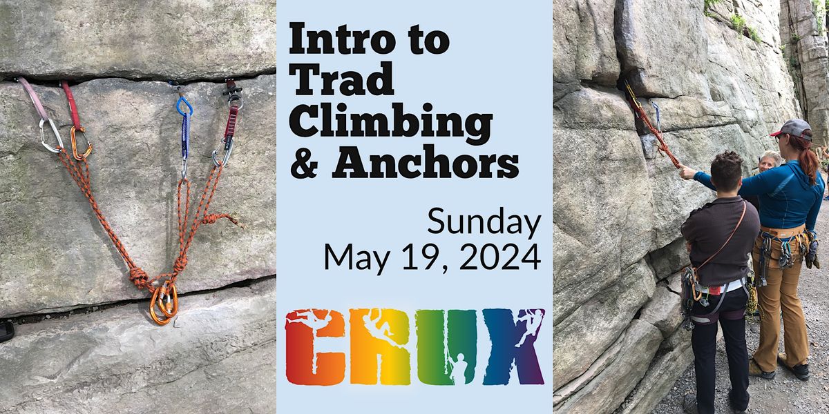 CRUX LGBTQ Climbing - Intro to Trad Climbing & Anchors
