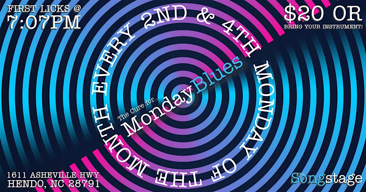 The Cure for the MondayBlues - 4th Monday Jam