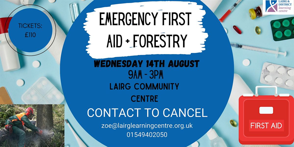 Emergency First Aid + Forestry: Lairg Community Centre