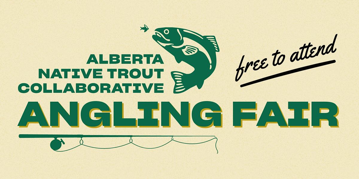 Alberta Native Trout Collaborative Angling Fair