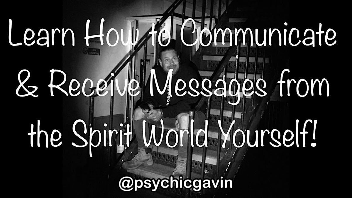 Learn How To Communicate & Get Messages From The Spirit World Yourself!