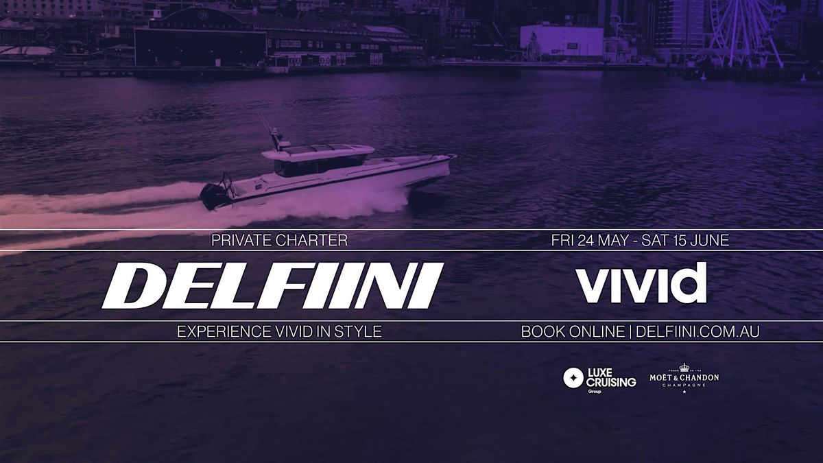 DELFIINI - Vivid Sydney - Private Luxury Cruise - Sun 02 June - 6.30pm