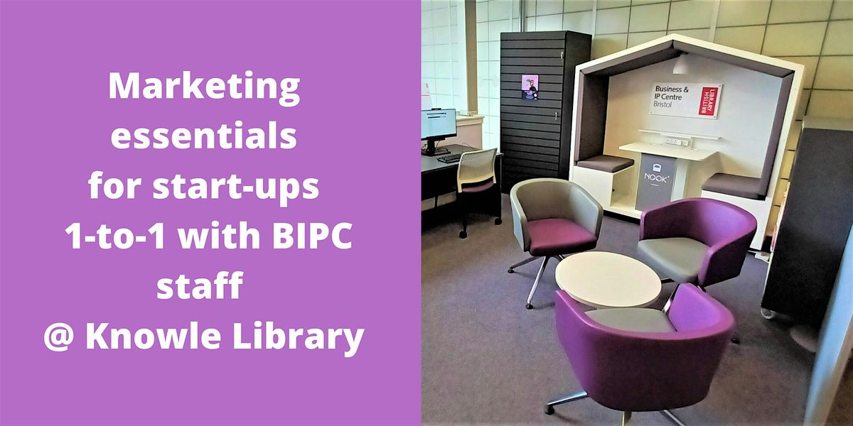 Marketing essentials for start-ups 1-to-1 @Knowle  Library BIPC