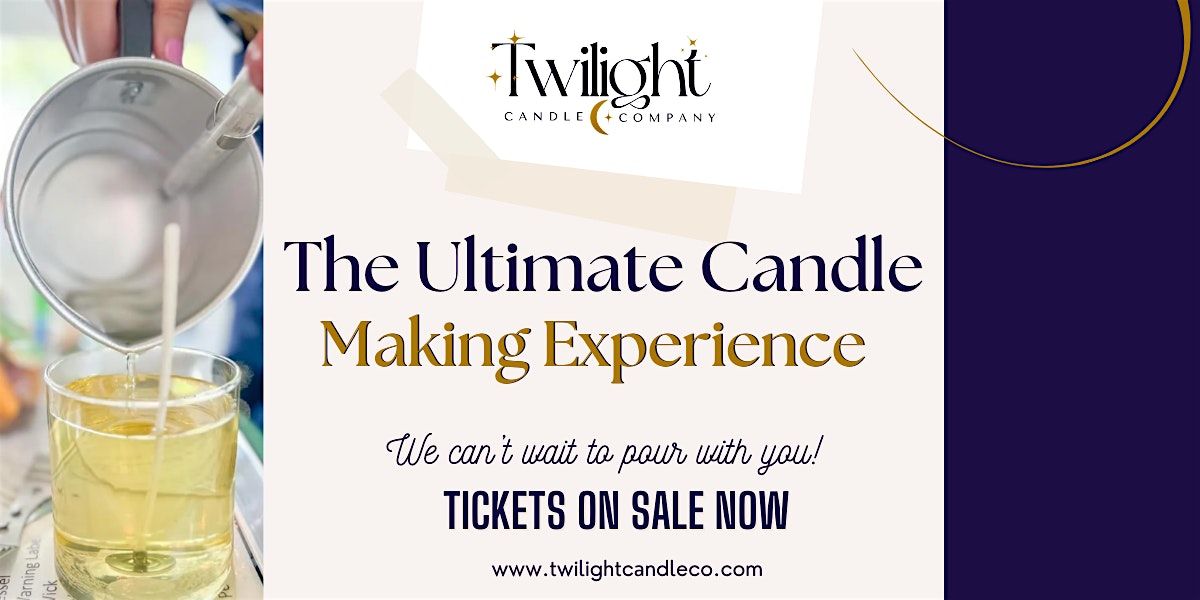 The Ultimate Candle Making Experience