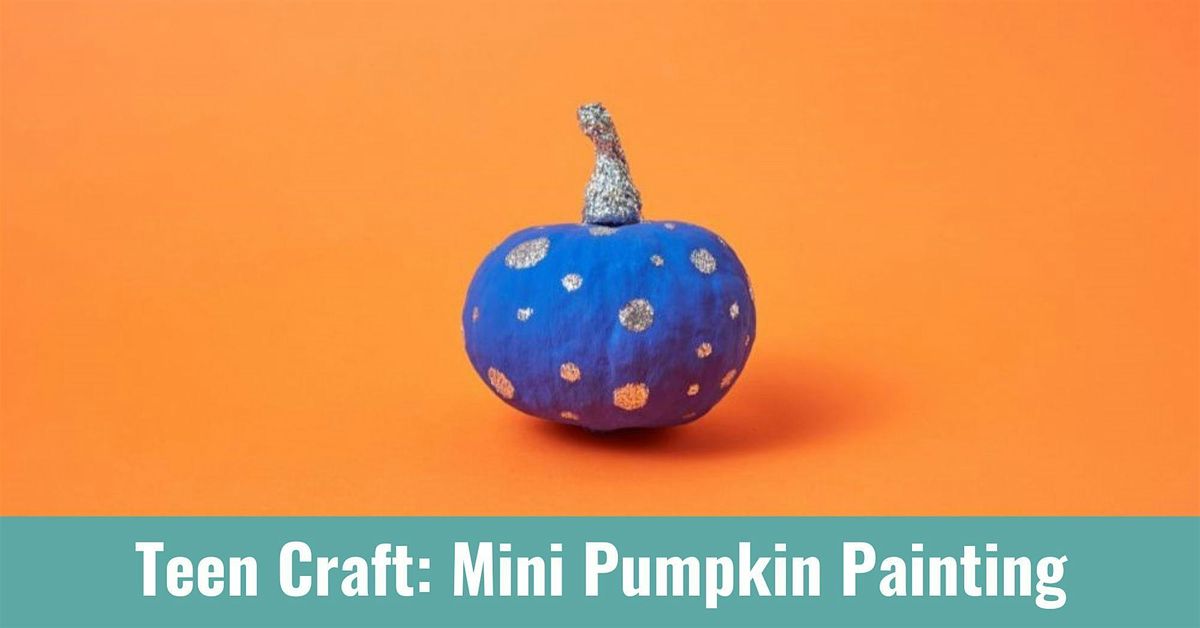 Teen Craft: Mini Pumpkin Painting