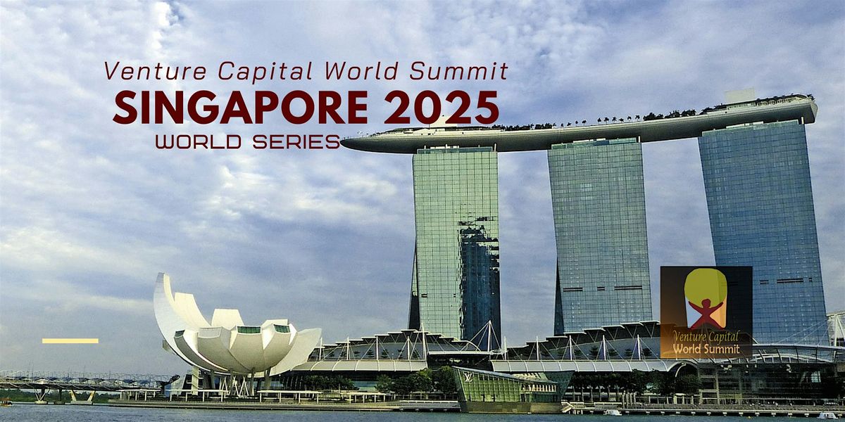 Singapore 2025 Venture Capital World Summit