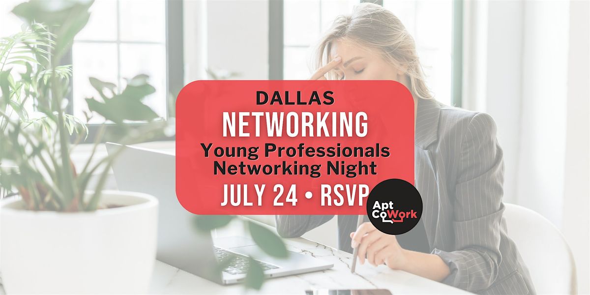 Young Professionals Networking Night - Dallas, TX