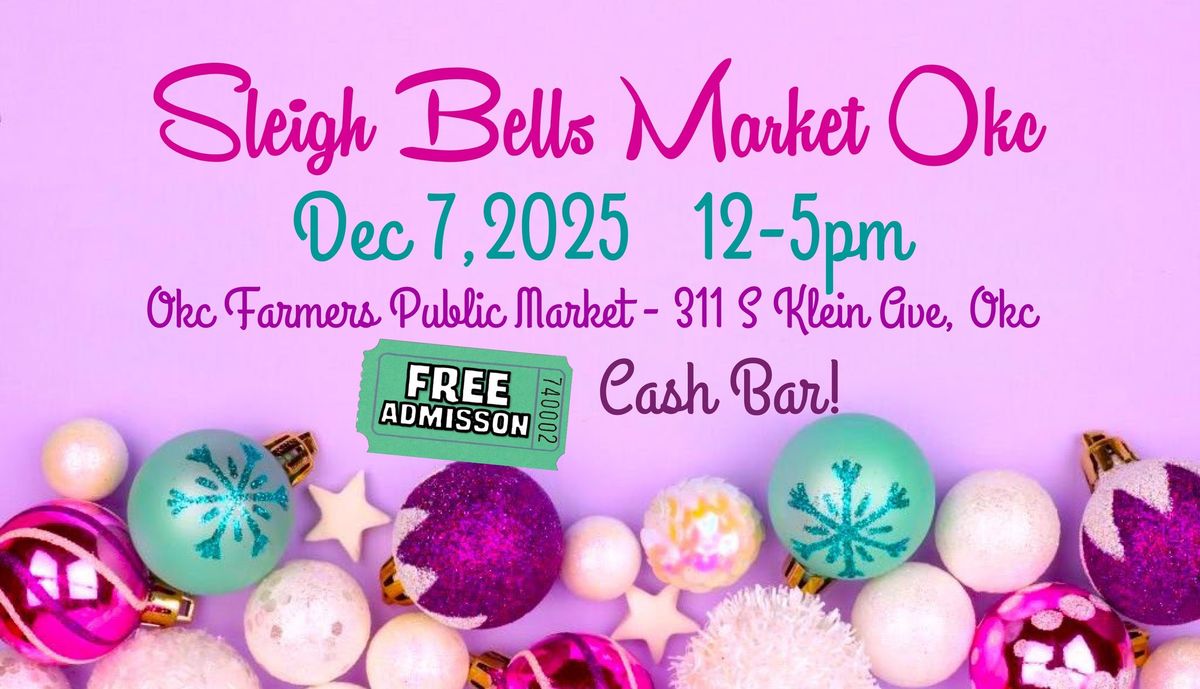 Sleigh Bells Market OKC