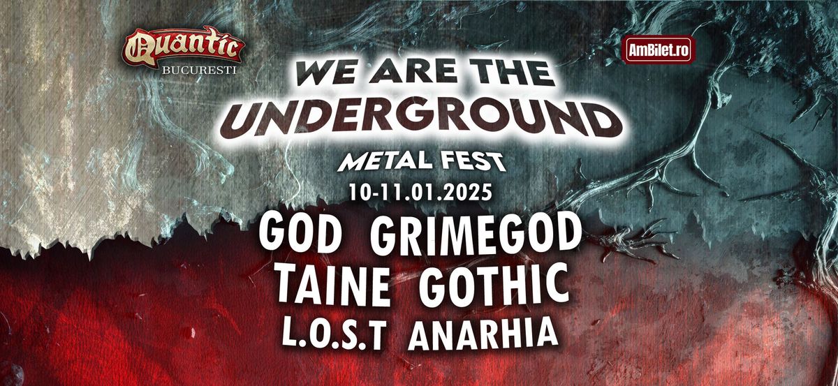 WE ARE THE UNDERGROUND FESTIVAL - Bucure\u0219ti - Quantic