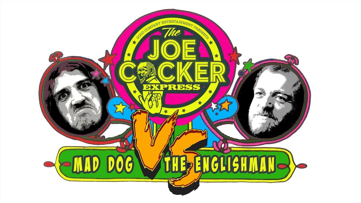 The Joe Cocker Express: Mad Dog vs The Englishman