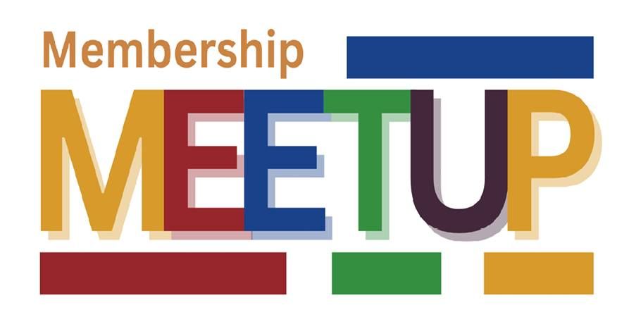 Monthly Membership Meetup