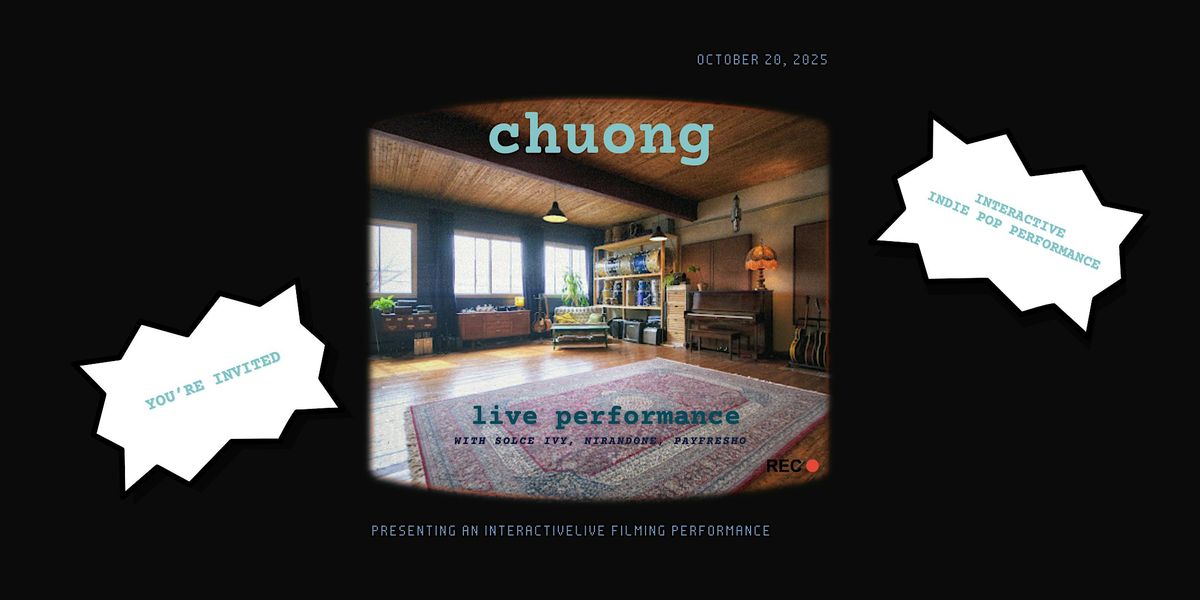 chuong: intimate live performance (tiny desk inspired)