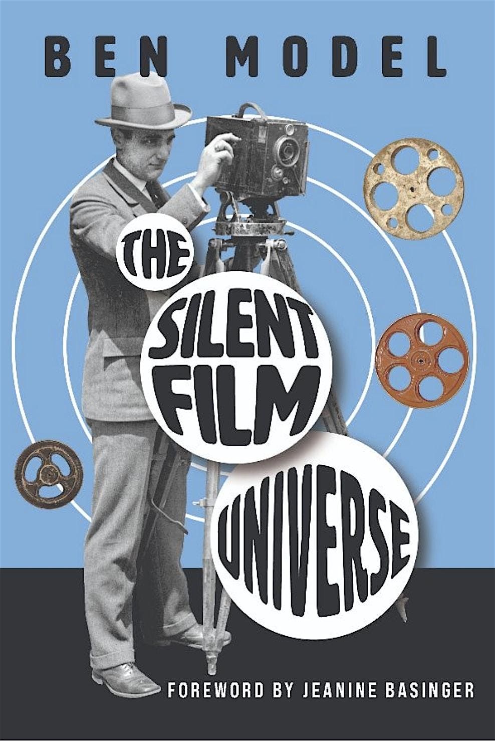The Silent Film Universe: Exploring Silent Movies  IN PERSON