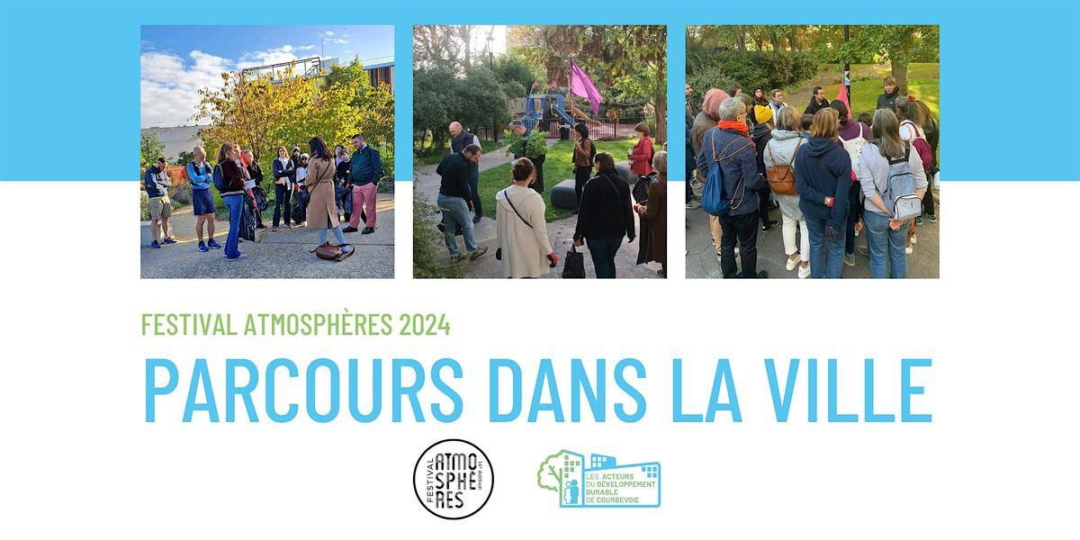 Parcours dans la ville - Festival Atmosph\u00e8res 2024