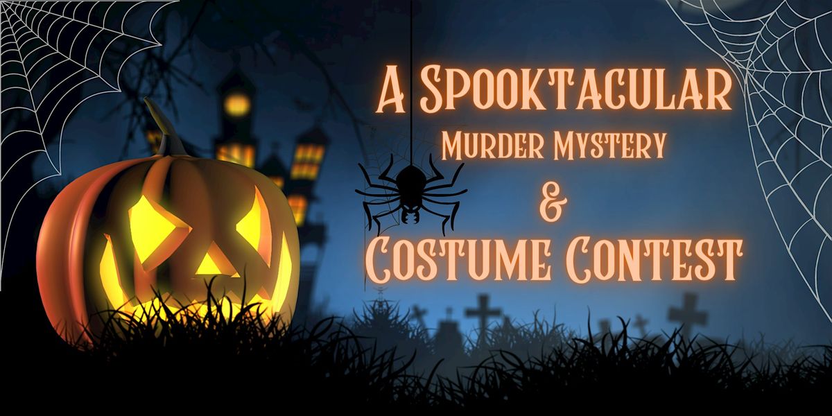 Annual Spooktacular M**der Mystery & Costume Contest