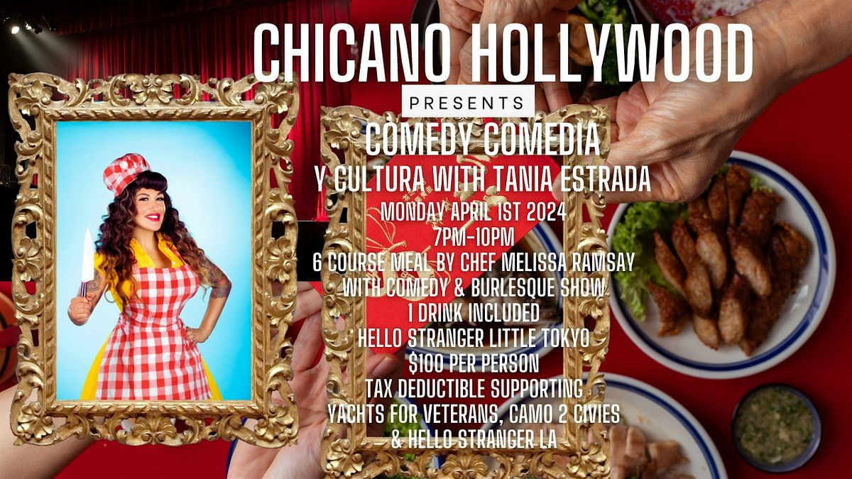 Chicano Hollywood Presents - Comedia, Comida Y Cultura with Tania Estrada