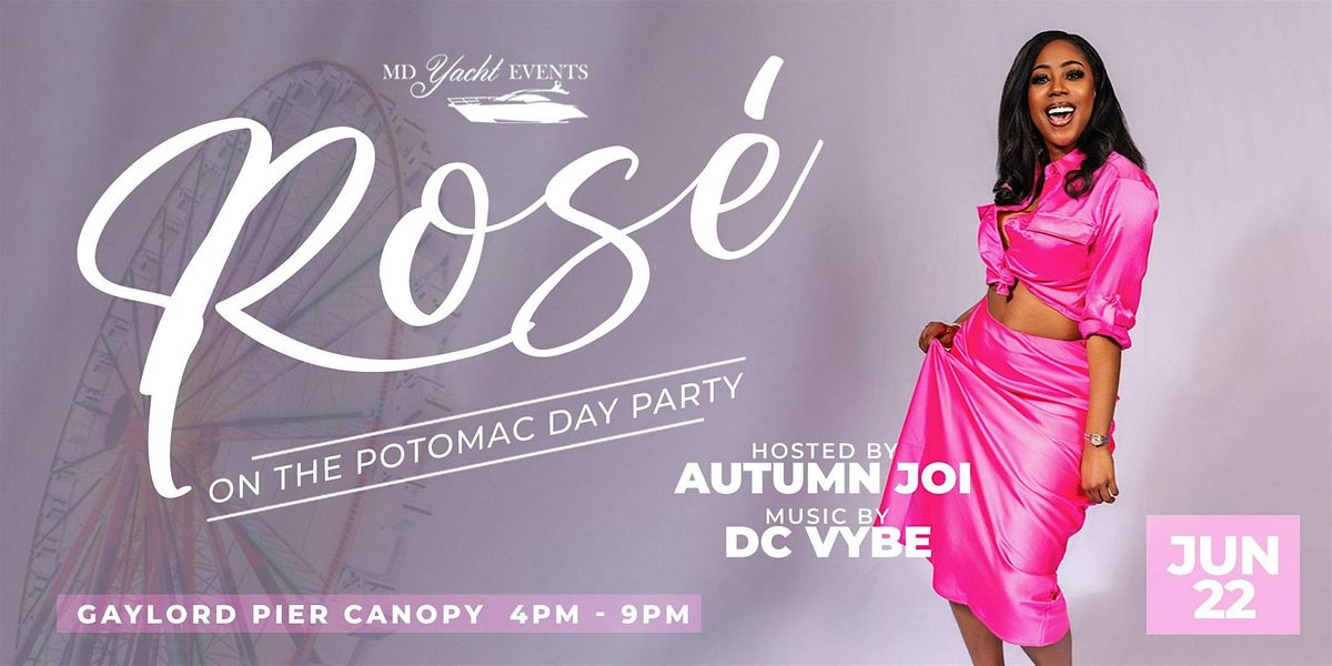 ROSE' ON THE POTOMAC DAY PARTY